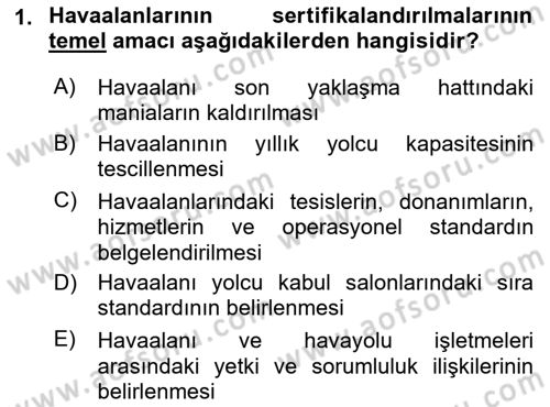 Havaalanı Sistemi Dersi 2018 - 2019 Yılı (Final) Dönem Sonu Sınav Soruları 1. Soru