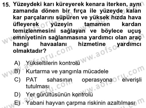 Havaalanı Sistemi Dersi 2018 - 2019 Yılı Yaz Okulu Sınav Soruları 15. Soru