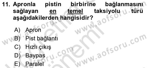 Havaalanı Sistemi Dersi 2019 - 2020 Yılı (Vize) Ara Sınav Soruları 11. Soru