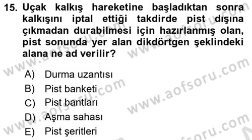 Havaalanı Sistemi Dersi 2019 - 2020 Yılı (Vize) Ara Sınavı 15. Soru