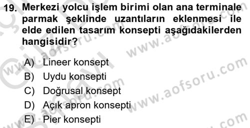 Havaalanı Sistemi Dersi 2019 - 2020 Yılı (Vize) Ara Sınav Soruları 19. Soru