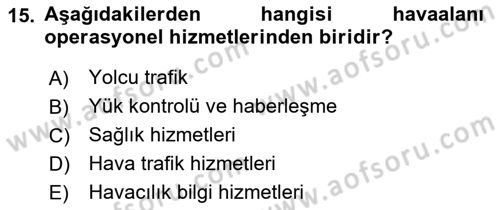 Havaalanı Sistemi Dersi 2019 - 2020 Yılı (Final) Dönem Sonu Sınav Soruları 15. Soru