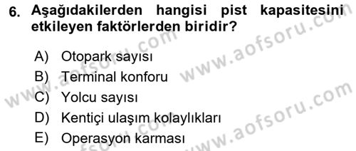 Havaalanı Sistemi Dersi 2019 - 2020 Yılı (Final) Dönem Sonu Sınav Soruları 6. Soru