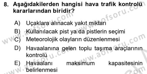 Havaalanı Sistemi Dersi 2019 - 2020 Yılı (Final) Dönem Sonu Sınav Soruları 8. Soru