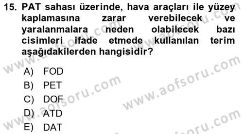 Havaalanı Sistemi Dersi 2020 - 2021 Yılı Yaz Okulu Sınav Soruları 15. Soru