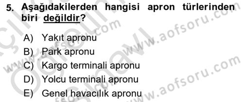 Havaalanı Sistemi Dersi 2020 - 2021 Yılı Yaz Okulu Sınavı 5. Soru