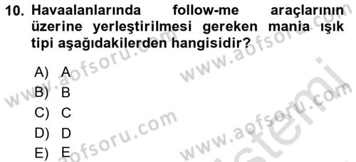 Havaalanı Sistemi Dersi 2021 - 2022 Yılı (Final) Dönem Sonu Sınav Soruları 10. Soru