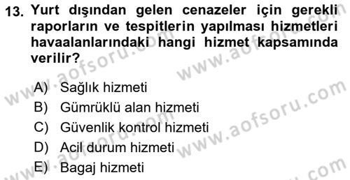 Havaalanı Sistemi Dersi 2021 - 2022 Yılı (Final) Dönem Sonu Sınav Soruları 13. Soru