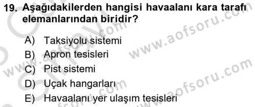 Havaalanı Sistemi Dersi 2022 - 2023 Yılı (Vize) Ara Sınav Soruları 19. Soru