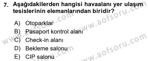 Havaalanı Sistemi Dersi 2022 - 2023 Yılı Yaz Okulu Sınavı 7. Soru