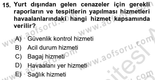 Havaalanı Sistemi Dersi 2023 - 2024 Yılı (Final) Dönem Sonu Sınavı 15. Soru