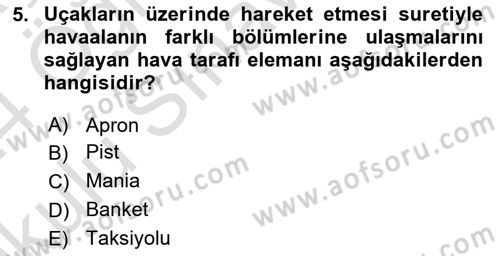 Havaalanı Sistemi Dersi 2023 - 2024 Yılı Yaz Okulu Sınav Soruları 5. Soru