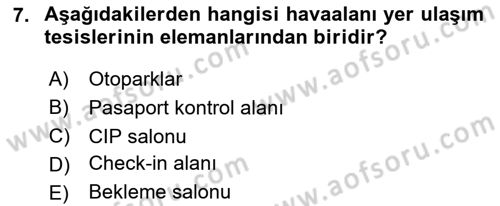 Havaalanı Sistemi Dersi 2024 - 2025 Yılı Yaz Okulu Sınav Soruları 7. Soru