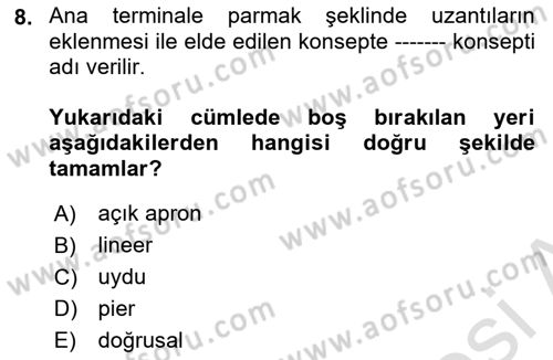 Havaalanı Sistemi Dersi 2024 - 2025 Yılı Yaz Okulu Sınav Soruları 8. Soru