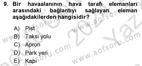 Havaalanı Sistemi Dersi 2024 - 2025 Yılı Yaz Okulu Sınav Soruları 9. Soru