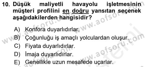 Havayolu Yönetimi Dersi 2017 - 2018 Yılı (Final) Dönem Sonu Sınav Soruları 10. Soru