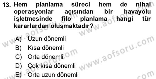 Havayolu Yönetimi Dersi 2017 - 2018 Yılı (Final) Dönem Sonu Sınav Soruları 13. Soru