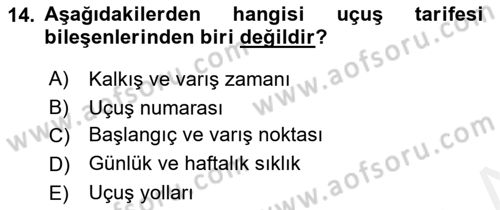 Havayolu Yönetimi Dersi 2017 - 2018 Yılı (Final) Dönem Sonu Sınav Soruları 14. Soru