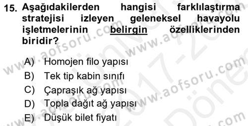 Havayolu Yönetimi Dersi 2017 - 2018 Yılı (Final) Dönem Sonu Sınav Soruları 15. Soru