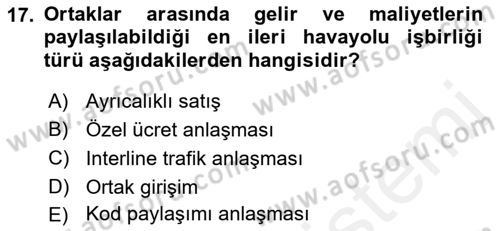 Havayolu Yönetimi Dersi 2017 - 2018 Yılı (Final) Dönem Sonu Sınav Soruları 17. Soru