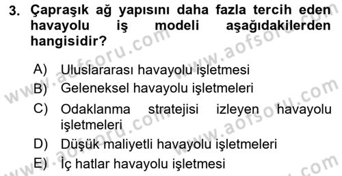 Havayolu Yönetimi Dersi 2017 - 2018 Yılı (Final) Dönem Sonu Sınav Soruları 3. Soru