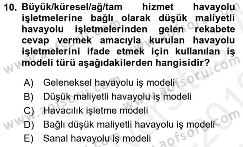 Havayolu Yönetimi Dersi 2018 - 2019 Yılı (Vize) Ara Sınav Soruları 10. Soru