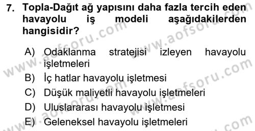 Havayolu Yönetimi Dersi 2018 - 2019 Yılı (Final) Dönem Sonu Sınav Soruları 7. Soru