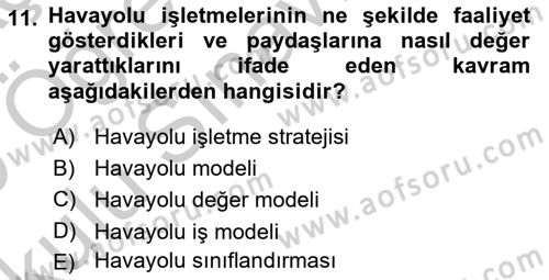 Havayolu Yönetimi Dersi 2018 - 2019 Yılı Yaz Okulu Sınav Soruları 11. Soru