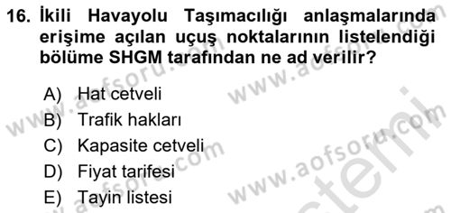Havayolu Yönetimi Dersi 2023 - 2024 Yılı (Vize) Ara Sınav Soruları 16. Soru