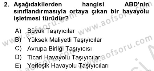 Havayolu Yönetimi Dersi 2023 - 2024 Yılı (Vize) Ara Sınav Soruları 2. Soru