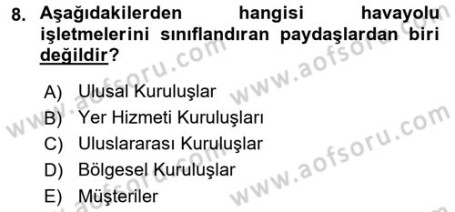 Havayolu Yönetimi Dersi 2023 - 2024 Yılı (Vize) Ara Sınav Soruları 8. Soru
