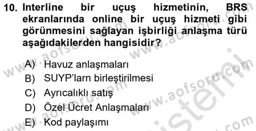 Havayolu Yönetimi Dersi 2023 - 2024 Yılı (Final) Dönem Sonu Sınav Soruları 10. Soru