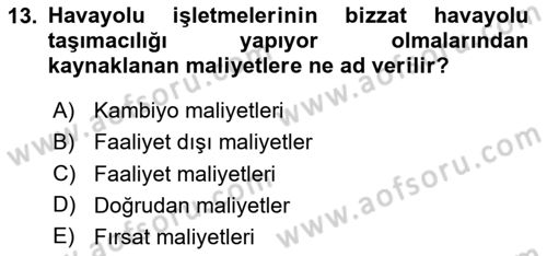 Havayolu Yönetimi Dersi 2023 - 2024 Yılı (Final) Dönem Sonu Sınav Soruları 13. Soru