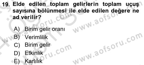 Havayolu Yönetimi Dersi 2023 - 2024 Yılı (Final) Dönem Sonu Sınav Soruları 19. Soru