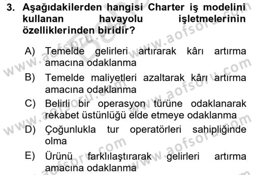 Havayolu Yönetimi Dersi 2023 - 2024 Yılı (Final) Dönem Sonu Sınav Soruları 3. Soru