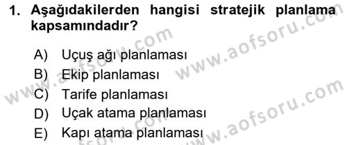 Havayolu Yönetimi Dersi 2023 - 2024 Yılı Yaz Okulu Sınav Soruları 1. Soru