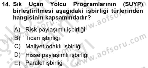 Havayolu Yönetimi Dersi 2023 - 2024 Yılı Yaz Okulu Sınav Soruları 14. Soru