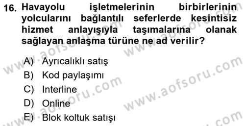 Havayolu Yönetimi Dersi 2023 - 2024 Yılı Yaz Okulu Sınav Soruları 16. Soru
