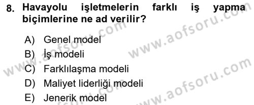 Havayolu Yönetimi Dersi 2023 - 2024 Yılı Yaz Okulu Sınav Soruları 8. Soru