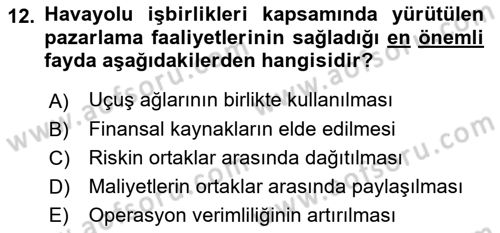 Havayolu Yönetimi Dersi 2024 - 2025 Yılı (Final) Dönem Sonu Sınav Soruları 12. Soru