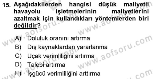 Havayolu Yönetimi Dersi 2024 - 2025 Yılı (Final) Dönem Sonu Sınav Soruları 15. Soru