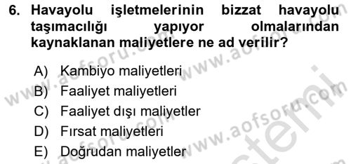 Havayolu Yönetimi Dersi 2024 - 2025 Yılı (Final) Dönem Sonu Sınav Soruları 6. Soru