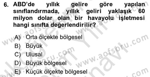 Havayolu Yönetimi Dersi 2025 - 2026 Yılı (Vize) Ara Sınav Soruları 6. Soru