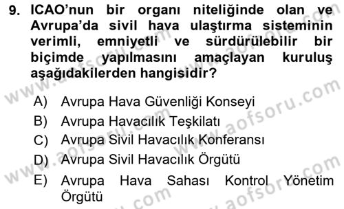 Havacılık Güvenliği Dersi 2017 - 2018 Yılı (Vize) Ara Sınavı 9. Soru