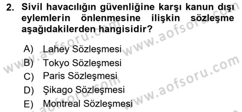 Havacılık Güvenliği Dersi 2017 - 2018 Yılı (Final) Dönem Sonu Sınavı 2. Soru