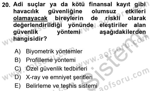 Havacılık Güvenliği Dersi 2018 - 2019 Yılı Yaz Okulu Sınavı 20. Soru