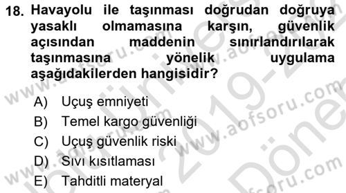 Havacılık Güvenliği Dersi 2019 - 2020 Yılı (Final) Dönem Sonu Sınavı 18. Soru