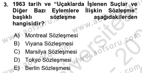 Havacılık Güvenliği Dersi 2020 - 2021 Yılı Yaz Okulu Sınavı 3. Soru