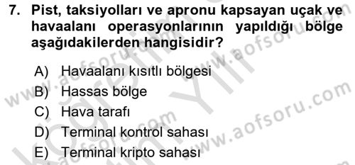 Havacılık Güvenliği Dersi 2020 - 2021 Yılı Yaz Okulu Sınavı 7. Soru