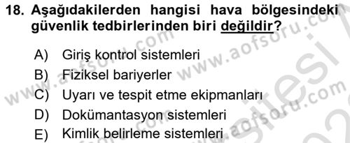 Havacılık Güvenliği Dersi 2021 - 2022 Yılı (Vize) Ara Sınavı 18. Soru